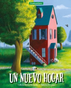 Un Nuevo Hogar – Colleen Rowan Kosinski  - Spanish published by Tramuntana